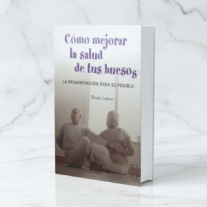 Como mejorar la salud de tus huesos