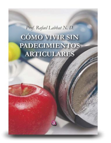 Cómo vivir sin padecimientos articulares